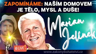 Marian Jelínek: "Naším domovem je TĚLO, MYSL A DUŠE." 💥...zpověď