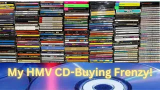 My HMV CD-Buying Frenzy!!!