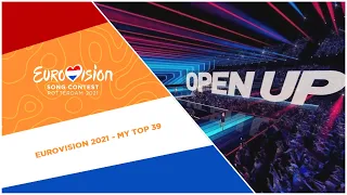 Eurovision 2021 - My Top 39! [UPDATED - BEFORE THE REHEARSALS]