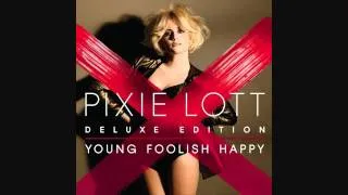 Pixie Lott - All About Tonight [YOUNG FOOLISH HAPPY DELUXE EDITION]