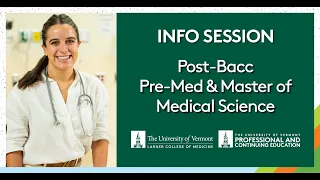 Post-Bacc Pre-Medical Program and Master of Medical Science at UVM Info Session