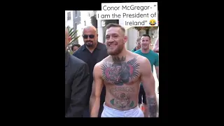 Conor McGregor - "I am the President of Ireland"😂😂😂