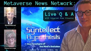 Live Q&A with Futurist Alex Vikoulov | Metaverse News Network