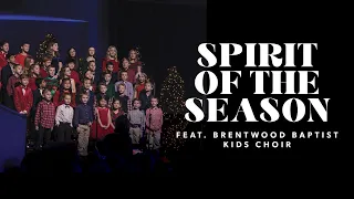 Spirit of the Season | feat. Brentwood Baptist Kids Choir