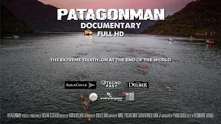 PATAGONMAN XTRI 2019 DOCUMENTARY FULL HD - THE EXTREME TRIATHLON AT THE END OF THE WORLD.