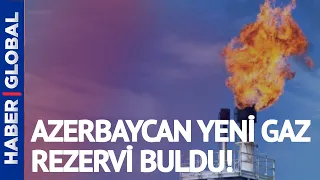 Azerbaycan Hazar Denizi'nde Yeni Doğal Gaz Rezervi Keşfetti!