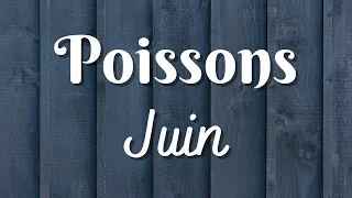 ♓ POISSONS ♓ Juin - L'Univers vous assiste dans cette relation possiblement délicate