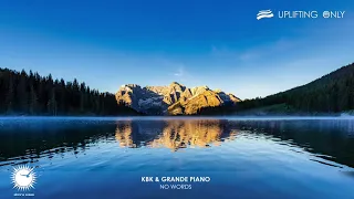 KBK & Grande Piano -  No Words [As played on Uplifting Only 451]