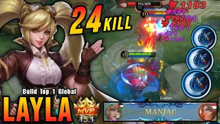 24 Kills + MANIAC!! Layla High Critical Damage (ONE SHOT DELETE) - Build Top 1 Global Layla ~ MLBB