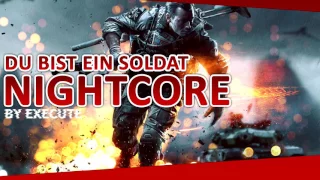 Du bist ein Soldat Battlefield 4 by Execute [ Nightcore ]