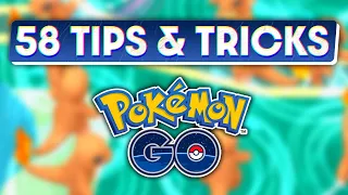 58 Pokémon GO Tips & Tricks