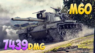 M60 - 8 Frags 7.4K Damage - Incredible luck! - World Of Tanks