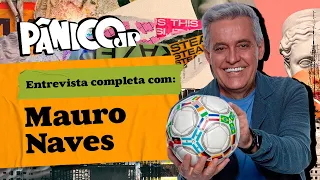 ASSISTA ENTREVISTA DO PÂNICO COM MAURO NAVES NA ÍNTEGRA