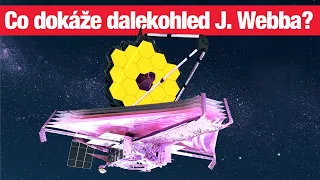 Technologický zázrak za 200 miliard korun, který uvidí vznik prvních hvězd - Dalekohled Jamese Webba