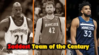 The SADDEST NBA Team Of The Century (Minnesota Timberwolves)