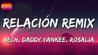 Sech, Daddy Yankee, J Balvin ft  Rosalía, Farruko – Relación Remix (LetrasLyrics)