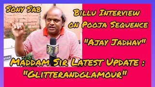 Maddam Sir Latest Update : Ajay Jadhav Interview | Billu | Yukti Kapoor | Gulki Joshi | Sony Sab |