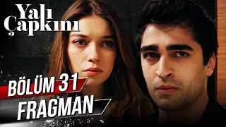 Yalı Çapkını 31. Bölüm Fragman