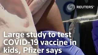 Large study to test COVID vaccine in kids, Pfizer says