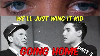 Elvis Through His Eyes..Going Home Part 3..Sinatra