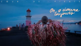 Coeur de pirate - On s'aimera toujours [vidéoclip officiel]