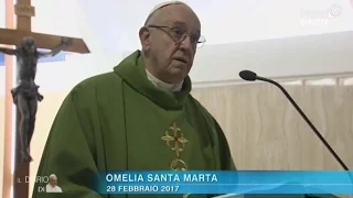 Omelia di Papa Francesco a Santa Marta del 28 febbraio 2017