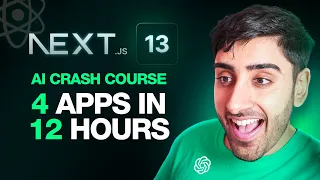 The Ultimate AI Next.js 13 Crash Course for Beginners - Build 4 Apps in 12 Hours! (2023)