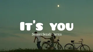 it's you - Sezairi Sezali ( lyrics ) || #itsyou #Sezairi Sezali #lyricsmusic  #tiktok #love