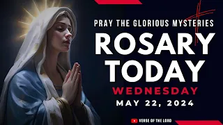 HOLY ROSARY WEDNESDAY ❤️ Rosary Today - May 22 ❤️ Glorious Mysteries