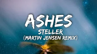 Stellar - Ashes (lyrics) Martin Jensen Remix