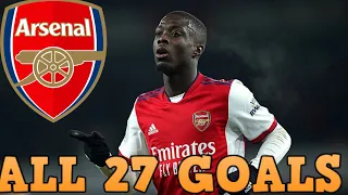 Nicolas Pepe - All 27 Goals for Arsenal so far - 2019-2022