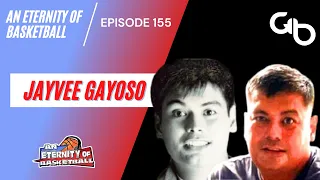 An Eternity of Basketball Episode 155: Jayvee Gayoso