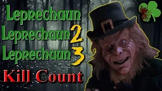 Leprechaun Kill Count - Leprechaun 1,2,3