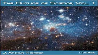 Outline of Science, Vol 1 (Solo) | J. Arthur Thomson | *Non-fiction, Nature, Science | 1/7