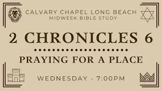 Praying For A Place - 2 Chronicles 6