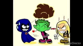 Girlfriend- Raven x beast boy x terra