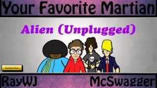 Alien - Your Favorite Martian (Unplugged Version)