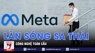 Làn sóng sa thải công nghệ toàn cầu - Thế giới hôm nay - VNEWS