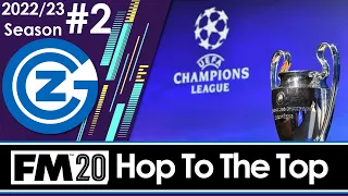 Hop To The Top | THE CHAMPIONS LEAGUE | Football Manager 2020 | S04 E02