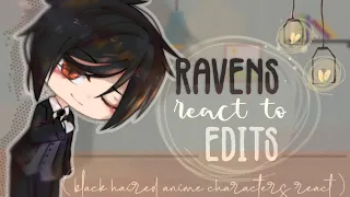 [♟️] Ravens react to edits (anime reacts) [♟️] Part 1 || Black Butler - Sebastian