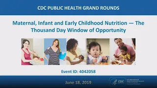 Maternal, Infant and Early Childhood Nutrition — The Thousand Day Window of Opportunity