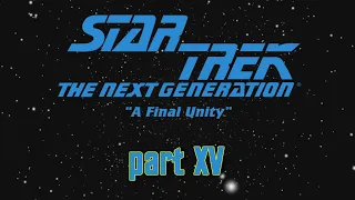 Let's Play - Star Trek TNG - A Final Unity - part 15