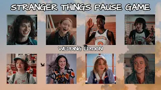 your wedding (stranger things) pause game