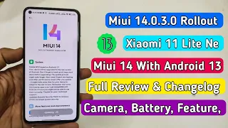 Finally Miui14 Rollout Start For Xiaomi 11 Lite Ne | Android 13 | 14.0.3.0 Review New Feature Add