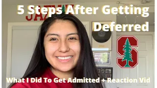 5 Steps After Getting Deferred | What It Means & How I Got Accepted Into STANFORD + Reaction Video!