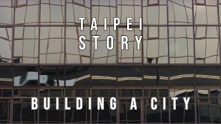 Edward Yang's Taipei Story - Building a City
