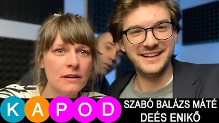 KAPod | Szabó Balázs Máté & Deés Enikő - részlet