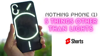 5 Things other than lights of Nothing Phone (1) #shorts | #MostTechy