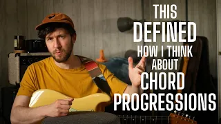 This DEFINED How I Think About Chord Progressions