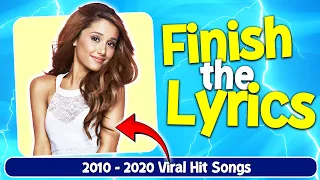 Finish The Lyrics | Most Popular Songs in 2010 - 2020